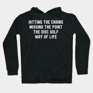 the Disc Golf way of life Hoodie